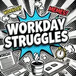 workdaystruggles