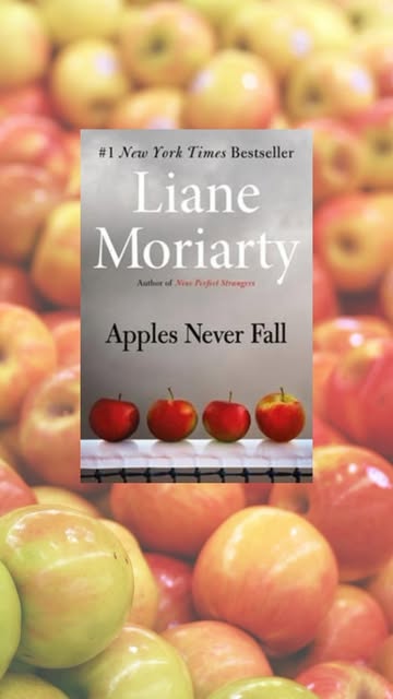My latest read, Apples Never Fall by Liane Moriarty. ๐ I li