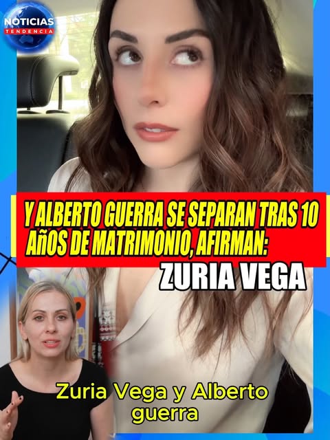 Zuria Vega y Alberto Guerra se separan tras 10 años de matri