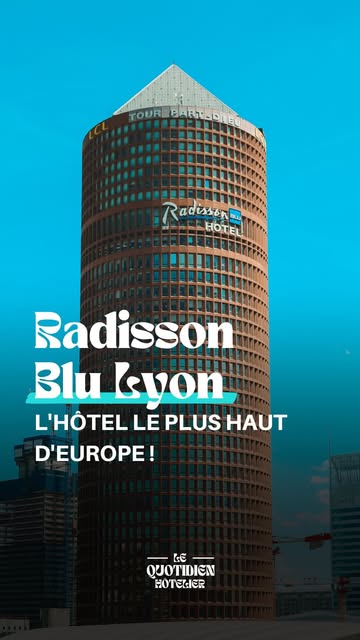 🦁 Radisson Blu Hotel - Lyon
🔝 Aujourd’hui, on te présente