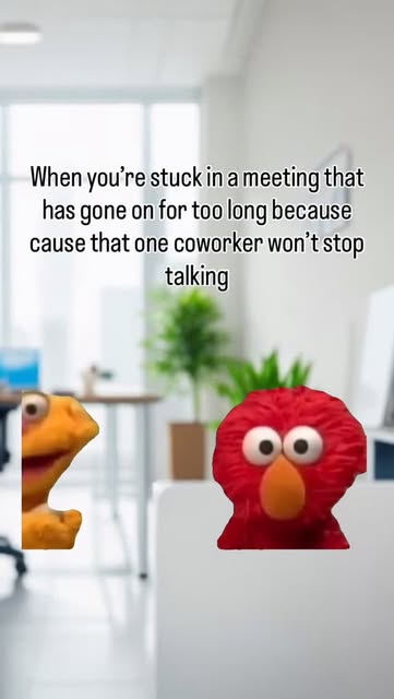 This meeting could have been an email but it has gone on for