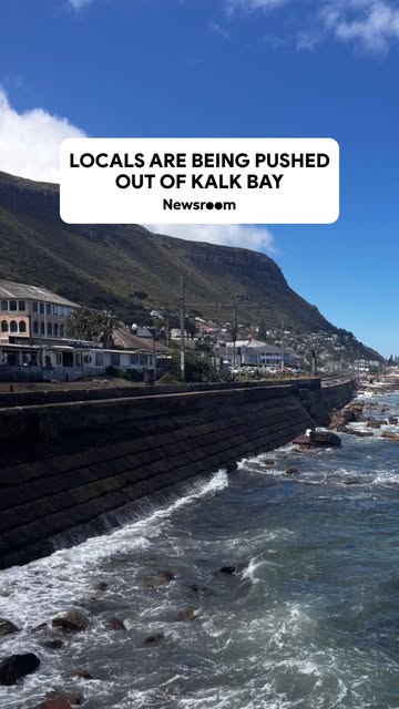 Locals are being pushed out of Kalk Bay by high prices.
An