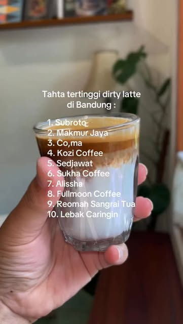 Ada yang mau nambahin?
Tahta tertinggi dirty latte di Band
